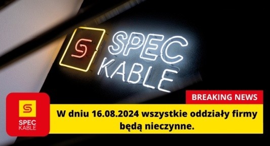 16 sierpnia SPEC KABLE nieczynne